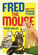 Fred the Mouse Making Friends : Book Two