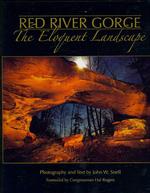 Red River Gorge : The Eloquent Landscape