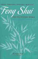 Small Changes, Dynamic Results!: Feng Shui for the Western World