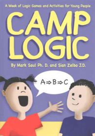 Camp Logic: A Week of Logic Games and Activities for Young People