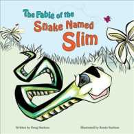 The Fable of the Snake Named Slim