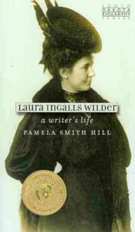 Laura Ingalls Wilder : A Writer's Life (South Dakota Biography Series)