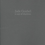 Jude Griebel : A Cast of Shadows （1ST）