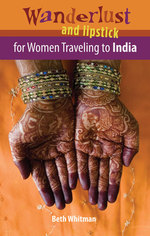 Wanderlust and Lipstick : For Women Traveling to India