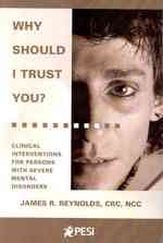 Why Should I Trust You? : Clinical Interventions for Persons with Severe Mental Disorders