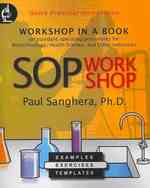 SOP Workshop: Workshop in a Book on Standard Operating Procedures for Biotechnology, Health Science, and Other Industries