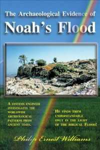 The Archaeological Evidence of Noah's Flood
