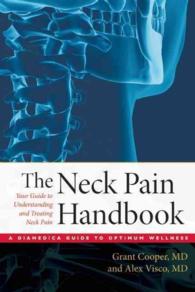 The Neck Pain Handbook : Your Guide in Understanding and Treating Neck Pain (A Diamedica Guide to Optimum Wellness) （1 Original）