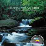 Reclaiming Your Self-Esteem by a Mountain Stream (Mother Nature)