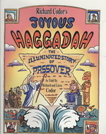 Richard Codor's Joyous Haggadah : The Illuminated Story of Passover