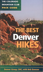 The Best Denver Hikes (Colorado Mountain Club Pack Guides)