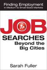 Job Searches Beyond the Big Cities : Finding Employment in Medium to Small-sized Markets （1ST）