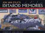 Jon Van Zyle's Iditarod Memories : 30 Years of Poster Art from the Last Great Race （Reprint）