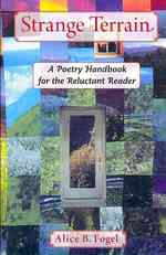 Strange Terrain : A Poetry Handbook for the Reluctant Reader