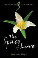 The Space of Love (The Ringing Cedars) （2 Revised）