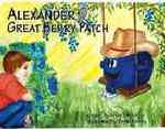 Alexander and the Great Berry Patch