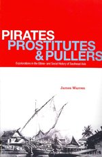 Pirates, Prostitutes and Pullers : Explorations in the Ethno- and Social History of Southeast Asia