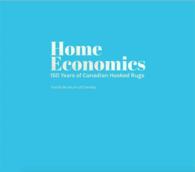 Home Economics : 150 Years of Canadian Hooked Rugs