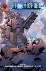 Atomic Robo 1 : Atomic Robo and the Fightin' Scientists of Tesladyne (Atomic Robo)