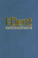 I:Dent : Constructing and Deconstructing Personal and Social Identities