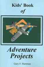 Kids' Book of Adventure Projects