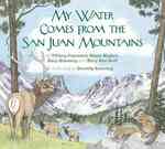 My Water Comes from the San Juan Mountains