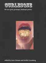 Gurlesque : The New Grrly, Grotesque, Burlesque Poetics