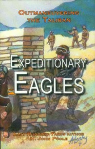 Expeditionary Eagles : Outmaneuvering the Taliban （ILL）