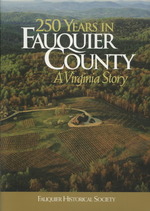 250 Years in Fauquier County : A Virginia Story