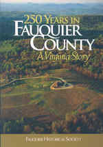 250 Years in Fauquier County : A Virginia Story