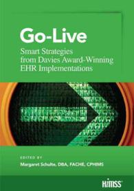 Go-live : Smart Strategies from Davis Award-winning Ehr Implementations