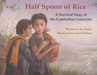 Half Spoon of Rice : A Survival Story of the Cambodian Genocide