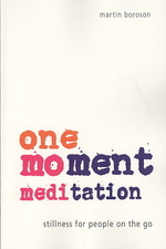 One-Moment Meditation : Stillness for People on the Go