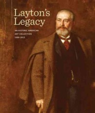 Layton's Legacy : A Historic American Art Collection, 1888-2013