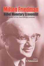 Ｍ．フリードマン：理論と政策の批評<br>Milton Friedman : Nobel Monetary Economist - a Review of His Theories and Policies