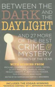 Between the Dark and the Daylight : And 27 More of the Best Crime and Mystery Stories of the Year