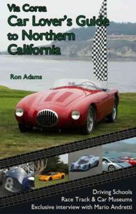 Via Corsa Car Lover's Guide to Northern California (Via Corsa)