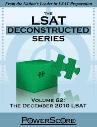 The December 2010 Lsat (Powerscore Lsat Deconstructed)