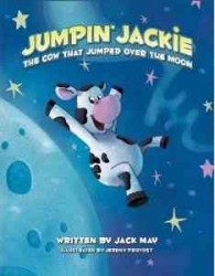 Jumpin' Jackie : The Cow That Jumped over the Moon