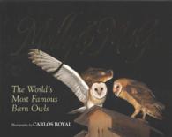 Molly & McGee : A Photo Gallery of the World's Most Famous Barn Owls