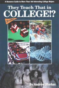 They Teach That in College!? : A Resource Guide to More than 100 Interesting College Majors （3TH）