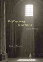 The Blossoming of the World : Essays and Images