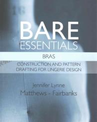 Bras : Construction and Pattern Drafting for Lingerie Design (Bare Essentials)