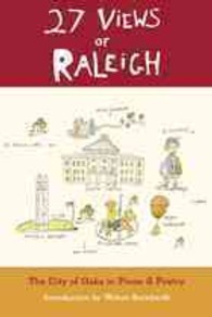27 Views of Raleigh : The City of Oaks in Prose & Poetry (27 Views)