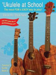 Ukulele at School : The Most Fun & Easy Way to Play! (Ukulele at School) （TCH）