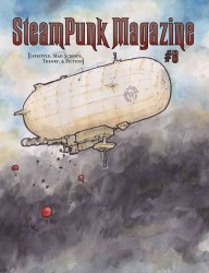 Steampunk Magazine #8 : Lifestyle, Mad Science, Theory & Fiction