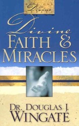Divine Faith & Miracles (Divine)