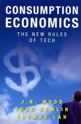 Consumption Economics : The New Rules of Tech
