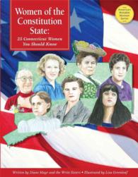 Women of the Constitution State : 25 Connecticut Women You Should Know (America's Notable Women)