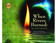 When Rivers Burned : The Earth Day Story